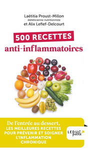 LIVRE - "500 recettes anti-inflammatoires: De l’entrée au dessert, les meilleures recettes pour prévenir et soigner l’inflammation chronique"