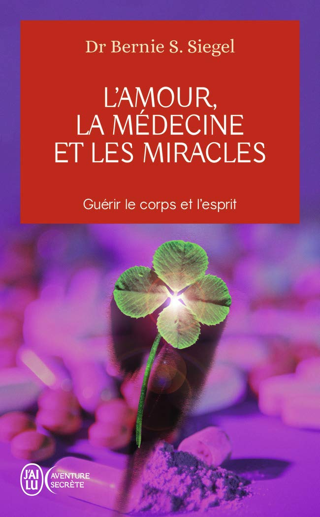 LIVRE - "L'Amour, la Médecine et les Miracles"