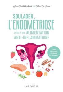 LIVRE - "Soulager l'endométriose grâce à une alimentation anti-inflammatoire"